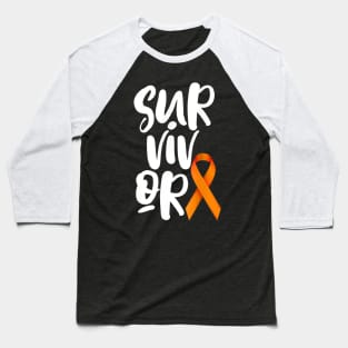 Leukemia Cancer Survivor Shirt Orange Ribbon Kidney Baseball T-Shirt